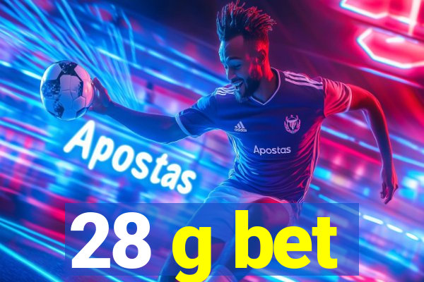 28 g bet